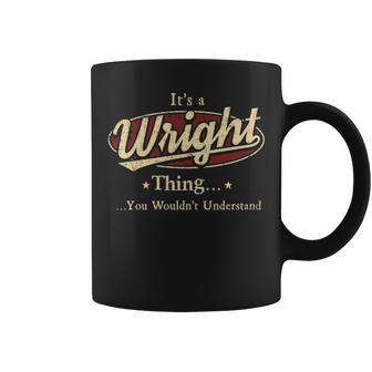 Wrigh Personalized Name Gifts Name Print S With Name Wright Coffee Mug - Seseable
