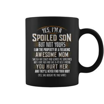 Yes Im A Spoiled Son Of A Freaking Awesome Mom Coffee Mug | Mazezy