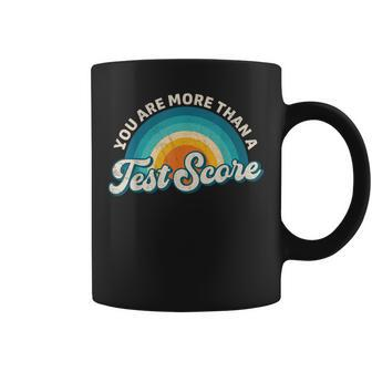You Are More Than A Test Score Teacher Testing Test Day Coffee Mug | Mazezy