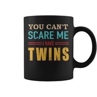 You Cant Scare Me I Have Twins Vintage Gift For Twin Dad Coffee Mug - Seseable