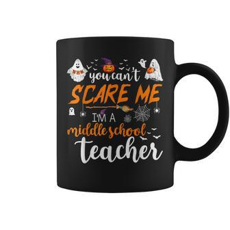 You Cant Scare Me Im A Middle School Teacher Halloween Coffee Mug - Thegiftio UK