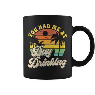 You Had Me At Day Drinking Funny Summer Lover Men Women Gift For Womens Coffee Mug - Thegiftio UK