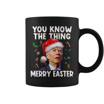You Know The Thing Merry Easter Santa Joe Biden Christmas V3 Coffee Mug - Seseable