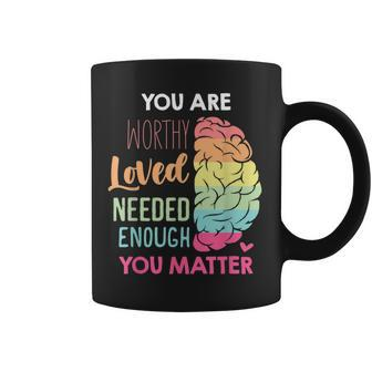 You Matter Kindness Be Kind Mental Health Awareness Coffee Mug | Mazezy