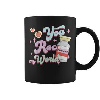 You Roc My World Funny Icu Crna Nurse Happy Valentines Day Coffee Mug - Seseable