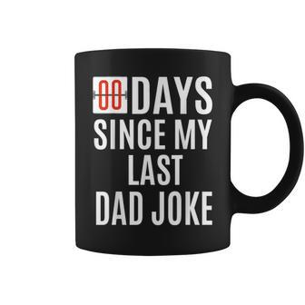Zero Days Since My Last Dad Joke Funny Fathers Day Gift Men Coffee Mug - Seseable