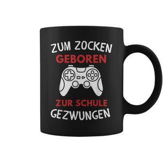 Zum Zocken Geboren Zur Schule Gezwungen Konsole Gaming Tassen - Seseable