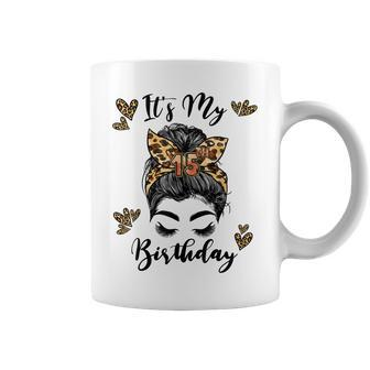 15 Years Old Girl 15Th Birthday Messy Bun Happy Birthday 15 Coffee Mug - Thegiftio UK
