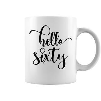 60Th Birthday For Women Hello Sixty 60 Years Old Cute Coffee Mug - Seseable