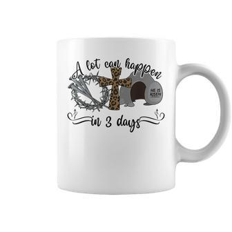 A Lot Can Happen In 3 Days Christian Easter Day 2023 Coffee Mug | Mazezy
