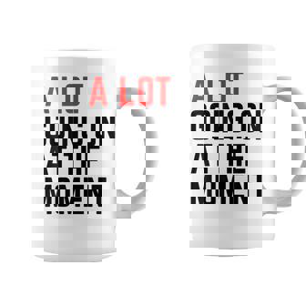 A Lot Going On At The Moment Funny Vintage Gift Coffee Mug - Thegiftio