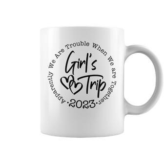 Apparently Were Trouble When Were Together Girls Trip 2023 Coffee Mug | Mazezy
