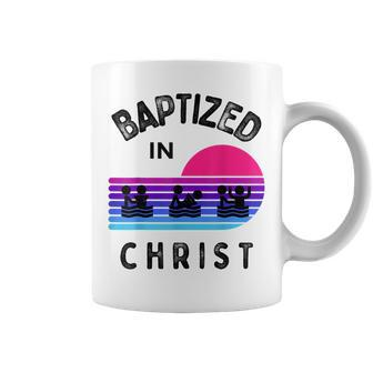 Baptized In Christ Adult Baptism And Youth Baptisms Clothes Coffee Mug | Mazezy
