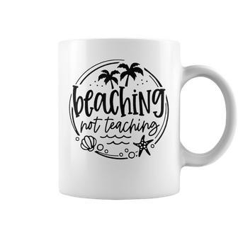 Beaching Not Teaching Funny Summer Teacher Beach Vacation Coffee Mug - Thegiftio UK
