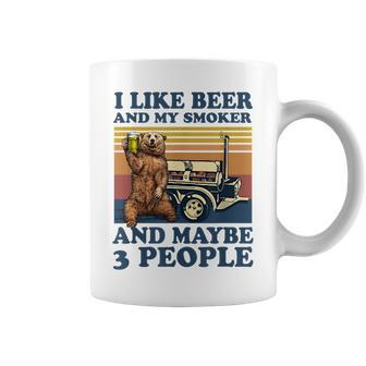 Bear I Like Beer And My Smoker And Maybe 3 People Coffee Mug - Seseable