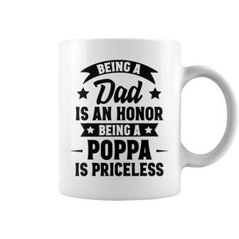 Being A Dad Is An Honor Being A Poppa Is Priceless Coffee Mug | Mazezy UK