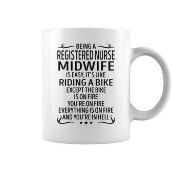 Being A Registered Nurse Midwife Like Riding A Bik Coffee Mug - Seseable