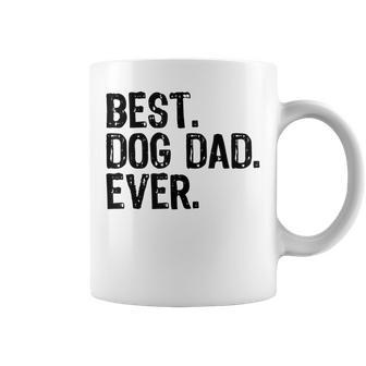 Best Dog Dad Ever White Gift Fathers Day Christmas Gift For Mens Coffee Mug | Mazezy