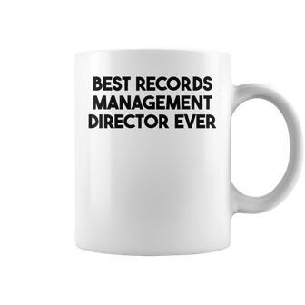 Best Records Management Director Ever Coffee Mug - Seseable