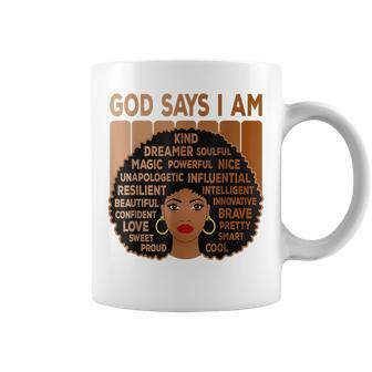 Black Girl God Says I Am Black Melanin History Month Pride V21 Coffee Mug - Seseable
