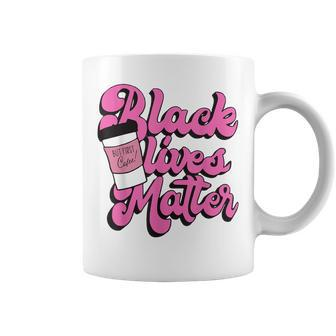 Black Lives But First Coffee Matter Black Month History Coffee Mug | Mazezy