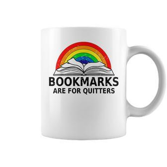 Bookmarks Are For Quitters Bookworm Funny Gift Reading Lover Coffee Mug | Mazezy