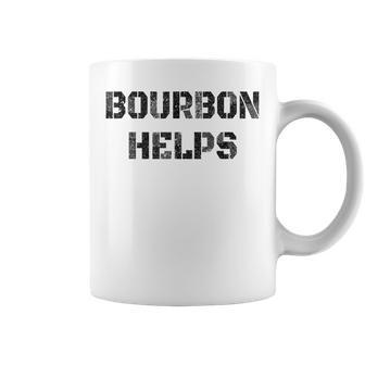 Bourbon Helps Funny Drinking Old Fashioned Coffee Mug - Seseable