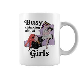 Busy Thinking About Girls Retro Vinatge Lesbian Pride Femme Coffee Mug | Mazezy