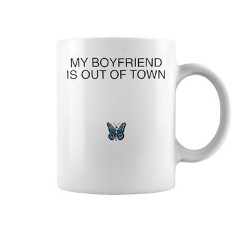 Butterfly My Boyfriend Is Out Of Town Coffee Mug