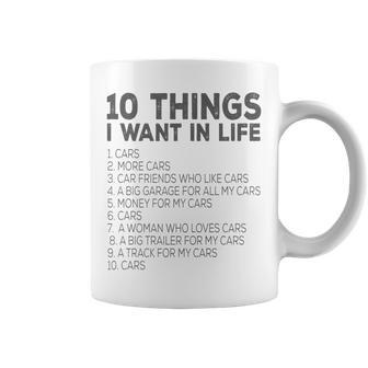 Car Lover Funny - Ten Things I Want In Life Cars Coffee Mug - Seseable