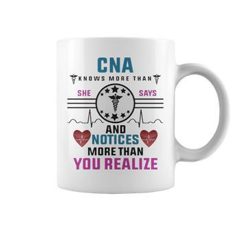Cna Knows More Than She Says And Notices More Than Realize Coffee Mug | Mazezy