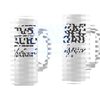 Coast Guard Girlfriend Military Family Gift Coast Guard Coffee Mug | Mazezy