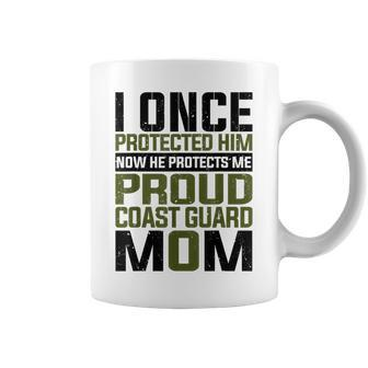 Coast Guard Mom Now She Protects Me Proud Coast Guard Mom Coffee Mug - Seseable