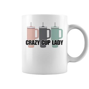 Crazy Cup Lady Viral Mom Life Stanley Coffee Mug | Mazezy