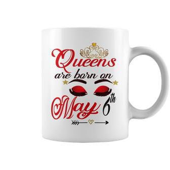 Cute Birthday Girl Queens Are Born On May 6Th Taurus Girl Gift For Womens Coffee Mug | Mazezy
