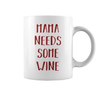 Damen Mama Needs Some Wine Mama Wein Tassen - Seseable