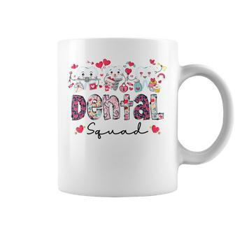 Dental Squad Valentine Day Dentist Dental Assistants Coffee Mug - Seseable