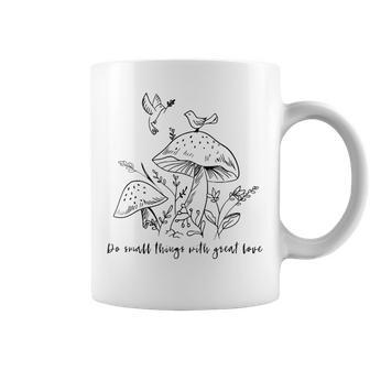 Do Small Things With Great Love Motivational Quotes Sayings Coffee Mug - Seseable