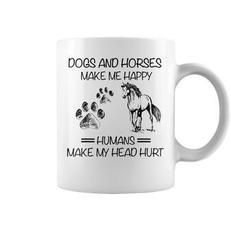 Dogs And Horse Make Me Happy Humans Make My Head Hurt Coffee Mug | Mazezy
