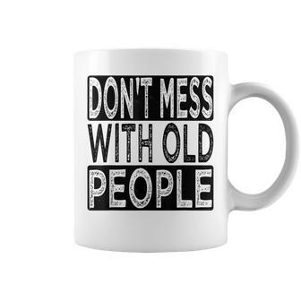 Dont Mess With Old People Retro Vintage Old People Gags Coffee Mug - Thegiftio UK
