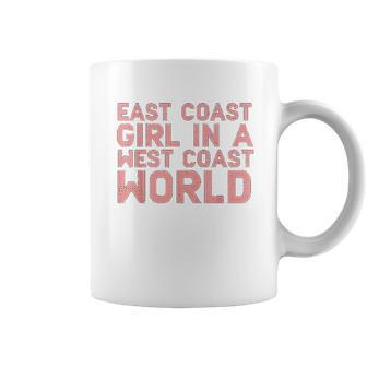 East Coast Girl In A West Coast World Funny East Coast Coffee Mug - Thegiftio UK