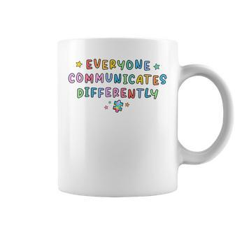 Everyone Communicates Differently Autism Special Ed Teacher Coffee Mug | Mazezy