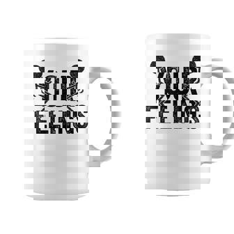 F Your Feelings Screw Your Feelings Vulgar Funny Coffee Mug | Mazezy