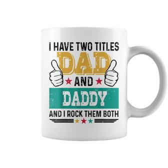 Father Vintage I Have Two Title Dad Daddy I Rock Them Both Coffee Mug - Seseable