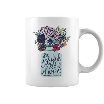 Floral Christian Be Joyful In Hope Bible Verse Motivational Coffee Mug | Mazezy