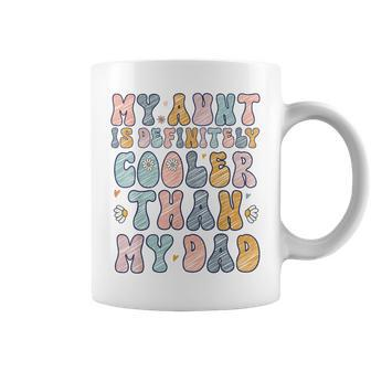 Funny Auntie My Aunt Is Definitely Cooler Than My Dad Coffee Mug - Seseable