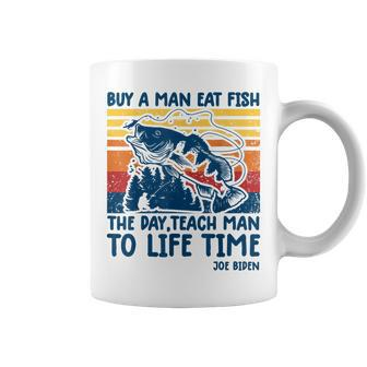 Funny Joe Biden Quote Buy A Man Eat Fish Fishing Coffee Mug - Seseable