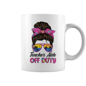 Funny Last Day Of School Teacher Aide Off Duty Messy Bun Coffee Mug - Thegiftio UK
