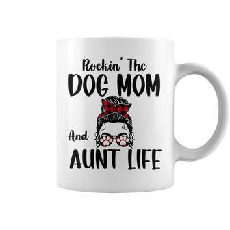 Funny Messy Bun Rockin The Dog Mom And Aunt Life Coffee Mug | Mazezy