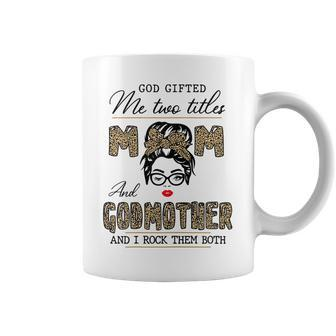 God Gifted Me Two Titles Mom And Godmother Leopard Wink Gift For Womens Coffee Mug | Mazezy